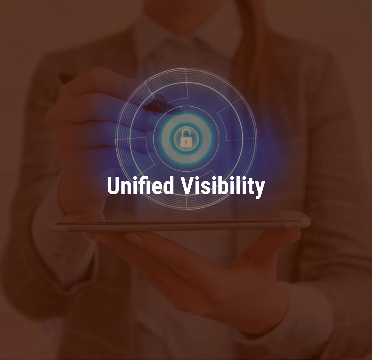 Unified Visibility