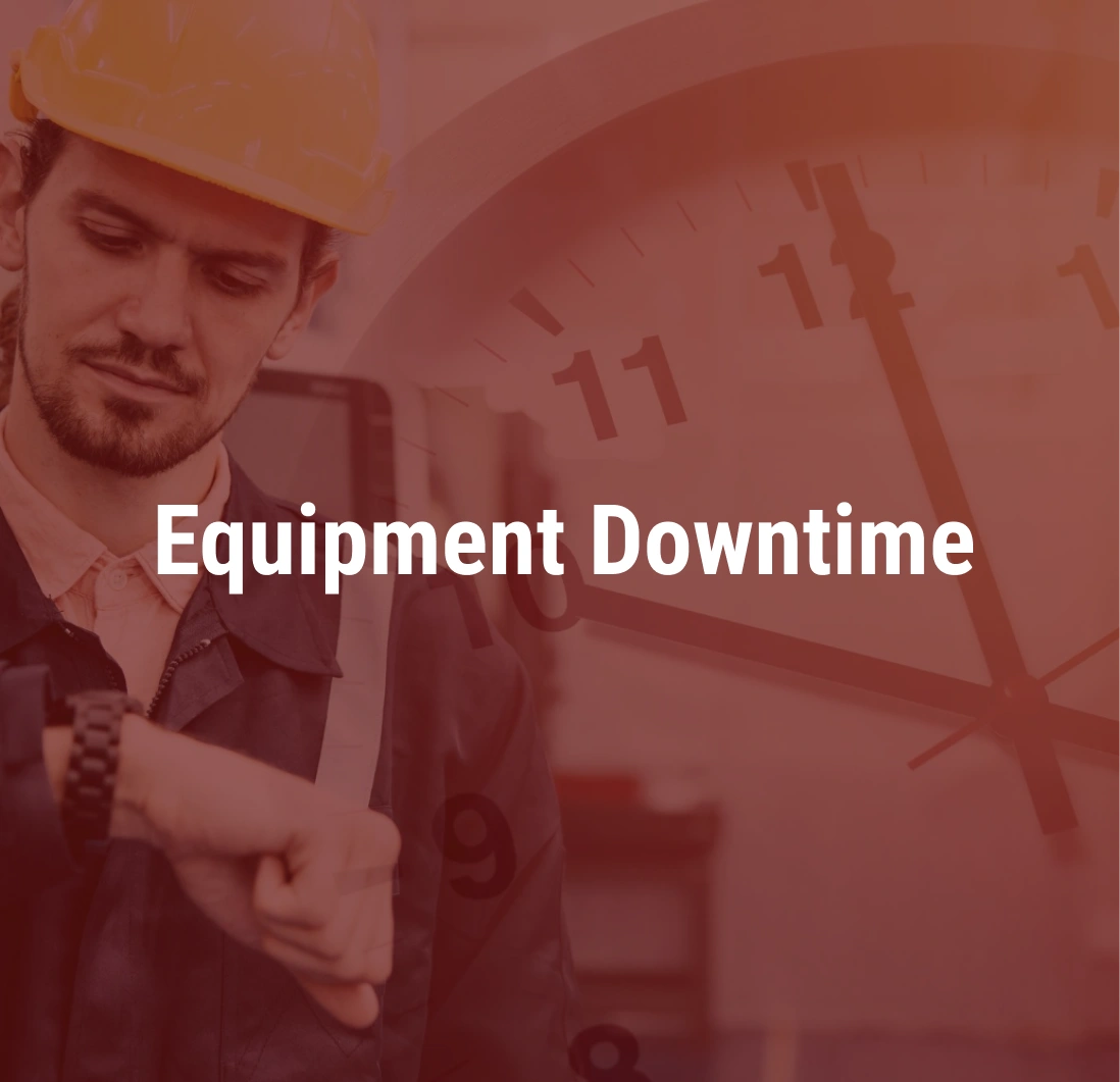Equipment Downtime