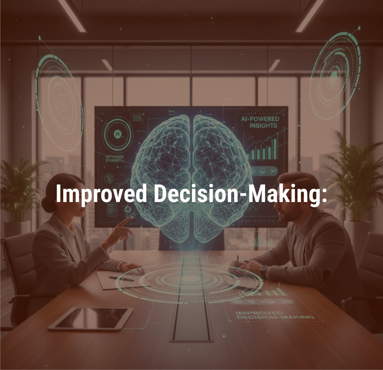 Improved Decision-Making: