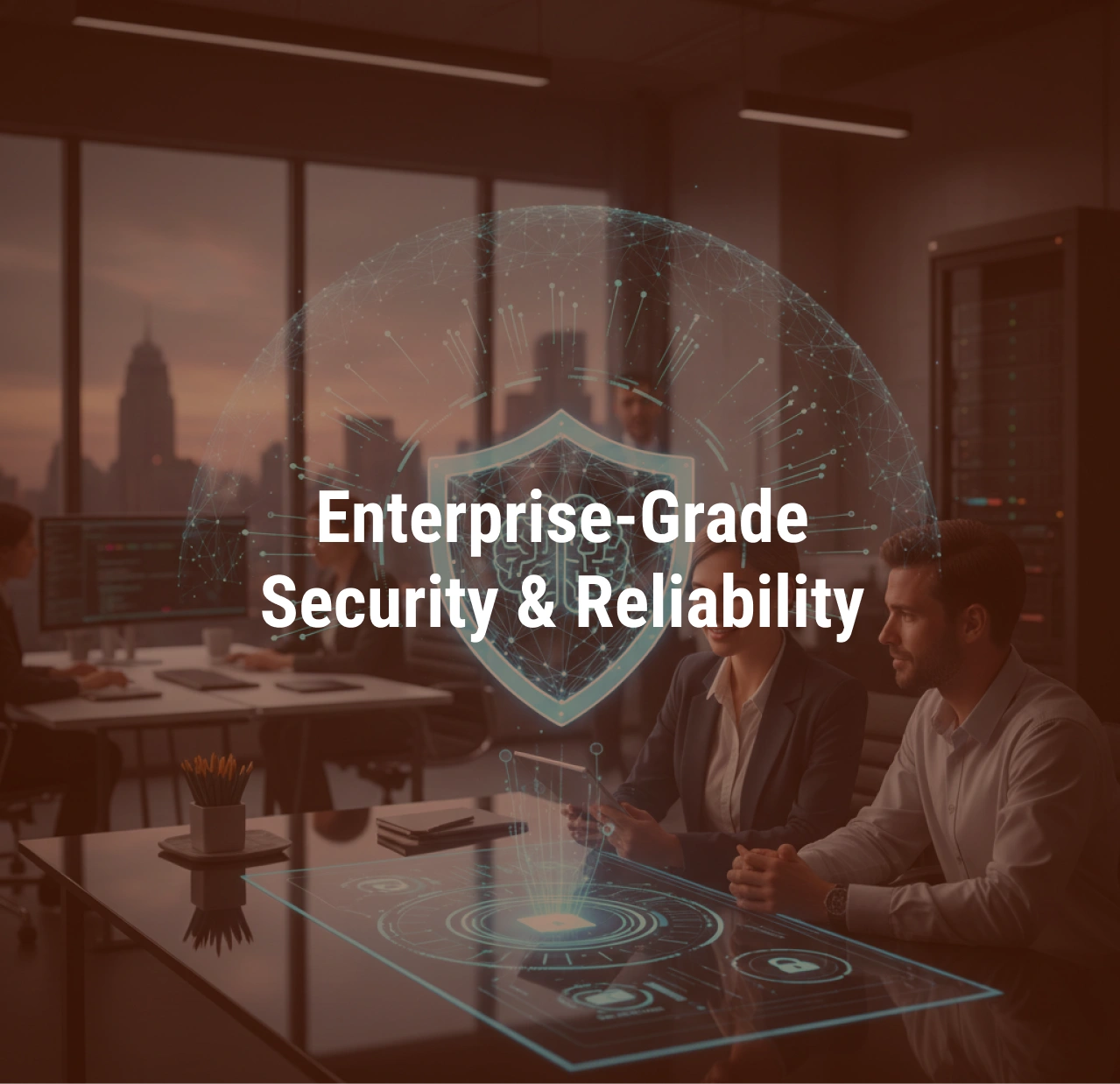 Enterprise-Grade Security & Reliability