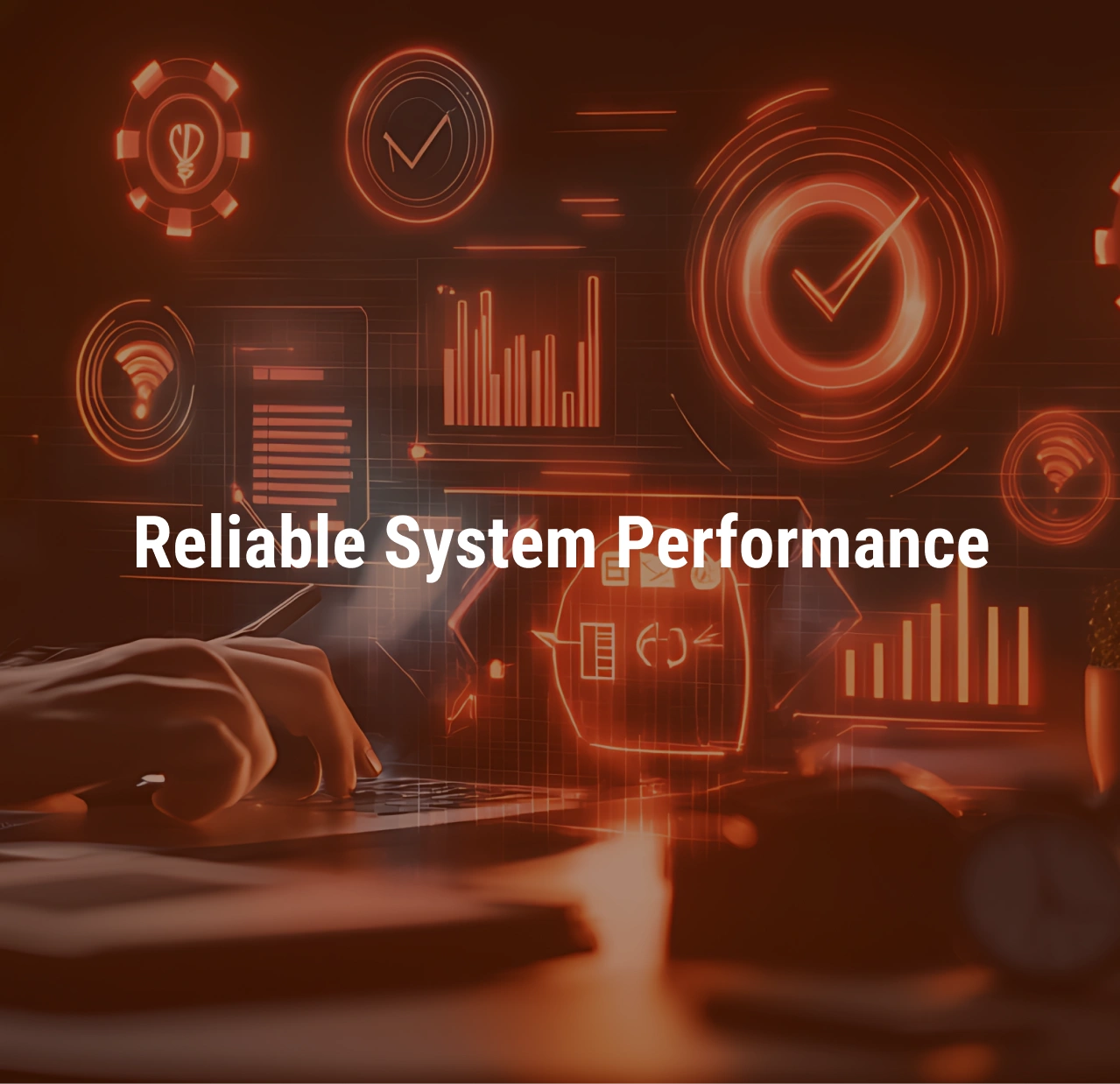 Reliable System Performance
